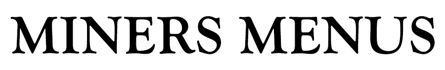 Miners Menus